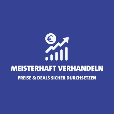 Meisterhaft Verhandeln – Preise & Deals sicher durchsetzen - Sales Inspiration Shop