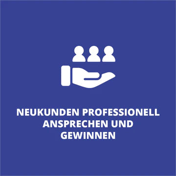 Neukunden professionell ansprechen und gewinnen - frustfreie Akquise - Sales Inspiration Shop
