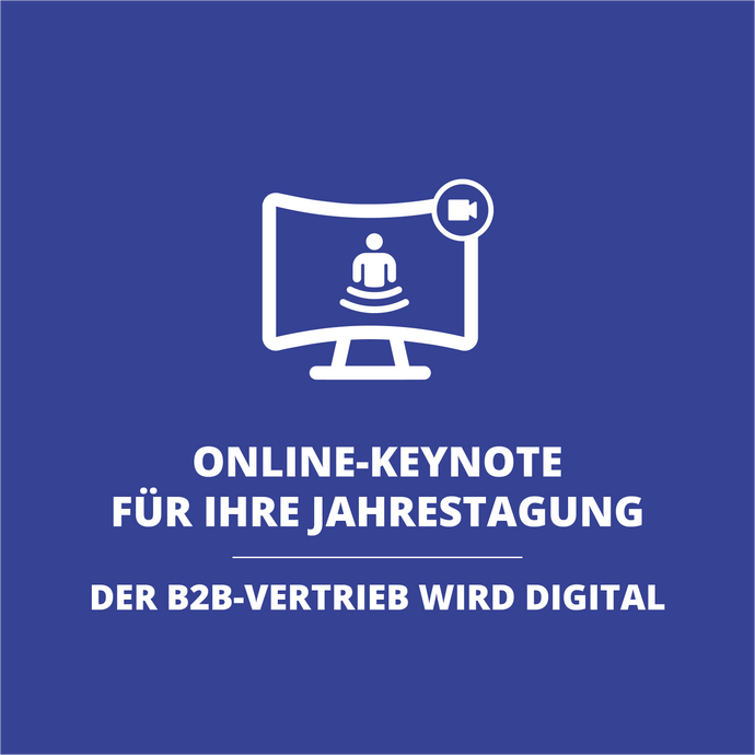 Online-Keynote für Ihre Jahrestagung: Der B2B Vertrieb wird digital - Sales Inspiration Shop