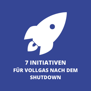 7 Initiativen um nach dem Shutdown voll durchzustarten - Sales Inspiration Shop